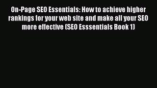 [Read book] On-Page SEO Essentials: How to achieve higher rankings for your web site and make