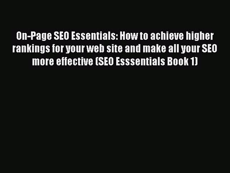 [Read book] On-Page SEO Essentials: How to achieve higher rankings for your web site and make