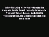 [Read book] Online Marketing for Freelance Writers: The Complete Bundle: Search Engine Optimization