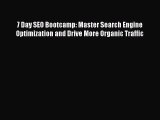 [Read book] 7 Day SEO Bootcamp: Master Search Engine Optimization and Drive More Organic Traffic