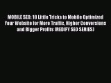 [Read book] MOBILE SEO: 18 Little Tricks to Mobile Optimized Your Website for More Traffic