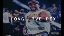 Dex Osama - Death on Me [Long Live Dex] (Audio)