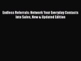 [Read book] Endless Referrals: Network Your Everyday Contacts Into Sales New & Updated Edition