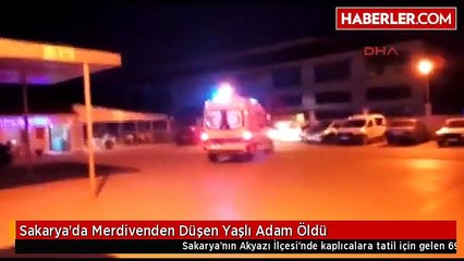 Sakarya'da Merdivenden Düşen Yaşlı Adam Öldü