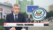 U.S. State Dept warns foreigners traveling to North Korea