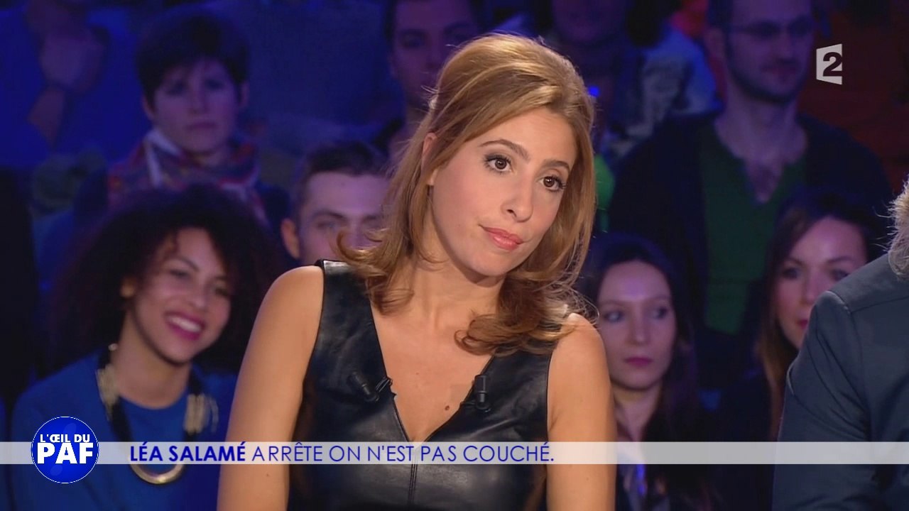 LÉA SALAMÉ ARRÊTE ON N'EST PAS COUCHÉ - L'ŒIL DU PAF