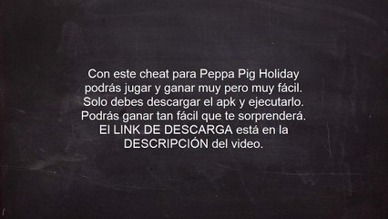 Descargar Cheats para Peppa Pig Holiday