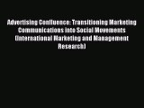 Read Advertising Confluence: Transitioning Marketing Communications into Social Movements (International