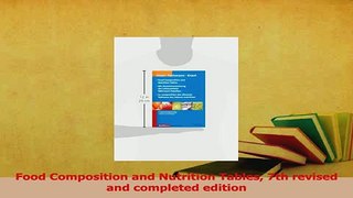 Download  Food Composition and Nutrition Tables 7th revised and completed edition PDF Online