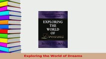 Read  Exploring the World of Dreams Ebook Free