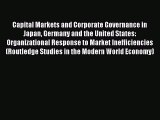 Read Capital Markets and Corporate Governance in Japan Germany and the United States: Organizational