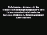 Read Die Relevanz des Vertrauens für das identitätsbasierte Management globaler Marken: Ein