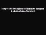 Read European Marketing Data and Statistics (European Marketing Data & Statistics) Ebook Free