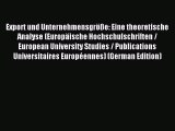 Read Export und Unternehmensgröße: Eine theoretische Analyse (Europäische Hochschulschriften