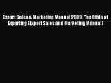 Download Export Sales & Marketing Manual 2009: The Bible of Exporting (Export Sales and Marketing