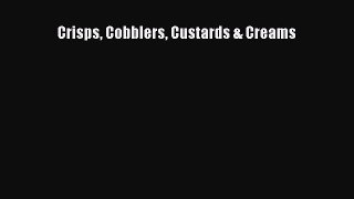 Download Crisps Cobblers Custards & Creams PDF Online