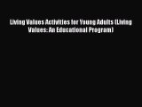 PDF Living Values Activities for Young Adults (Living Values: An Educational Program)  EBook