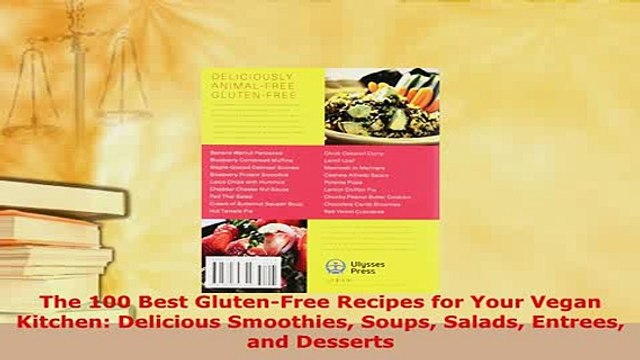 PDF The 100 Best GlutenFree Recipes for Your Vegan Kitchen Delicious Smoothies Soups Salads Read Full Ebook