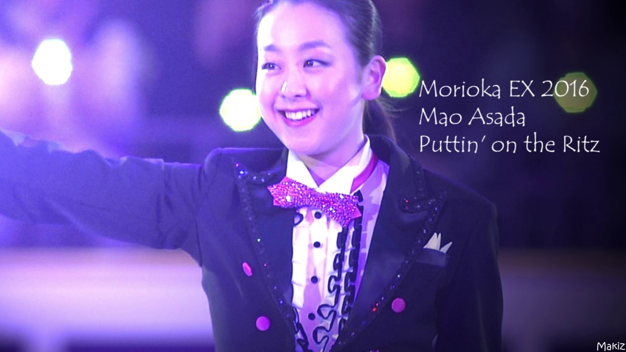 2016 Morioka EX Mao Asada ◆ Puttin' on the Ritz
