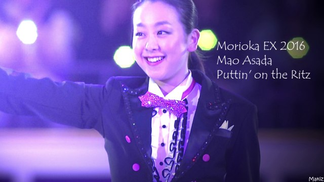 2016 Morioka EX Mao Asada ◆ Puttin' on the Ritz