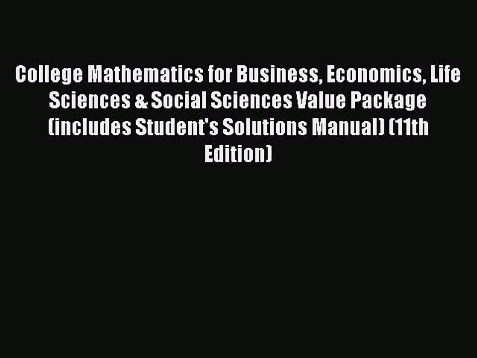 Read College Mathematics for Business Economics Life Sciences & Social Sciences Value Package