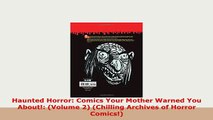 Download  Haunted Horror Comics Your Mother Warned You About Volume 2 Chilling Archives of PDF Full Ebook