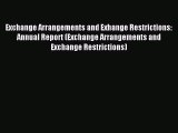 Download Exchange Arrangements and Exhange Restrictions: Annual Report (Exchange Arrangements