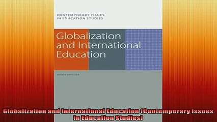 EBOOK ONLINE  Globalization and International Education Contemporary Issues in Education Studies  DOWNLOAD ONLINE