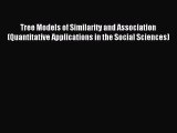 [Download] Tree Models of Similarity and Association (Quantitative Applications in the Social