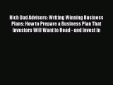 Read Rich Dad Advisors: Writing Winning Business Plans: How to Prepare a Business Plan That