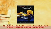 PDF  The Tulleeho Book of Cocktails Anarkali Instant Karma and Other Mouthwatering Mixes PDF Full Ebook