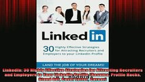 READ book  LinkedIn 30 Highly Effective Strategies for Attracting Recruiters and Employers to Your Full EBook