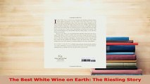 PDF  The Best White Wine on Earth The Riesling Story Read Full Ebook