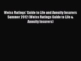 Read Weiss Ratings' Guide to Life and Annuity Insurers Summer 2012 (Weiss Ratings Guide to