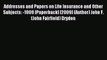 Read Addresses and Papers on Life Insurance and Other Subjects: -1909 [Paperback] [2009] (Author)