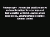 Read Anwendung der Lehre von den unvollkommenen und unvollständigen Versicherungs- und Kapitalmärkten