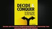 READ book  Decide and Conquer The Ultimate Guide for Improving Your Decision Making 2nd Edition Online Free