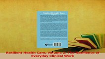 Read  Resilient Health Care Volume 2 The Resilience of Everyday Clinical Work Ebook Free