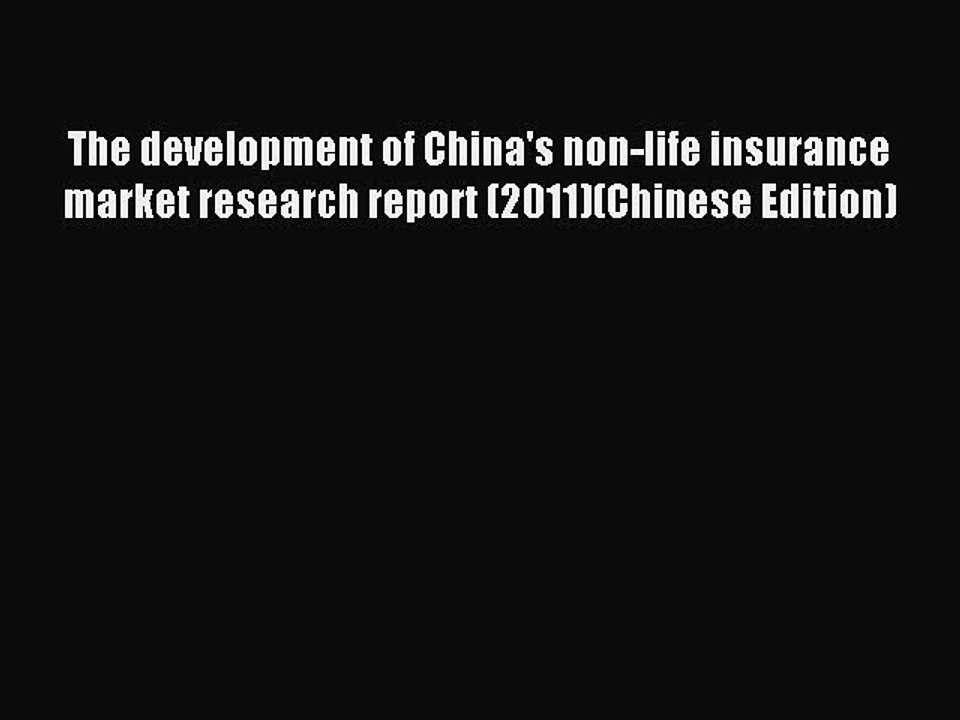 Read The development of China's non-life insurance market research report (2011)(Chinese Edition)