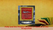 PDF  Polly and the Pirates Volume 2 Mystery of the Dragonfish Read Full Ebook