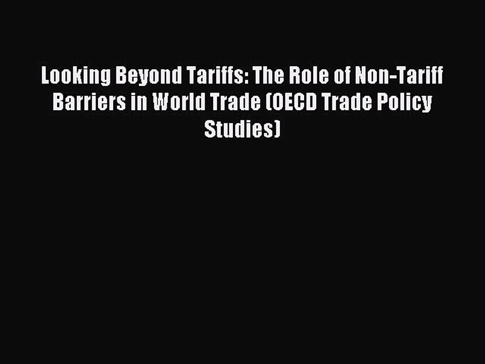Read Looking Beyond Tariffs: The Role of Non-Ta...