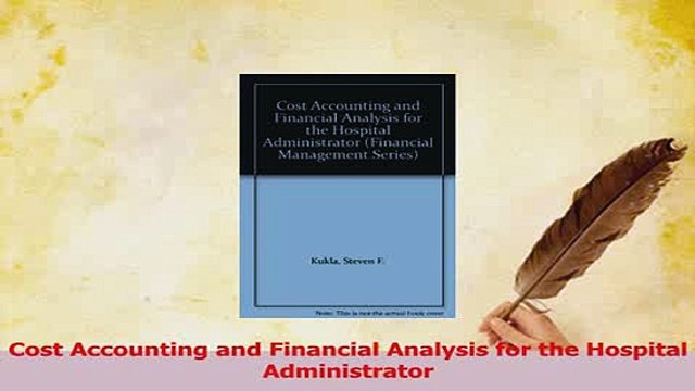 Download Cost Accounting and Financial Analysis for the Hospital Administrator Ebook Free