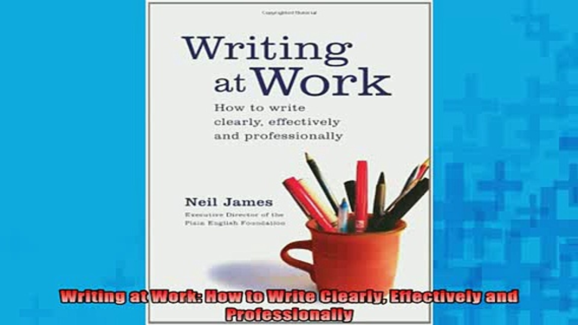 READ book Writing at Work How to Write Clearly Effectively and