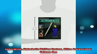 READ book  SuperWrite Alphabetic Writing System Office Professional Volume One Free Online