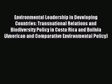 Read Environmental Leadership in Developing Countries: Transnational Relations and Biodiversity