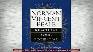 FREE EBOOK ONLINE  Norman Vincent Peale Reaching Your Potential Full Free