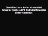 [Download] Generalized Linear Models & Generalized Estimating Equations 2013 (Statistical Associates