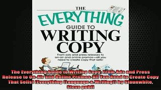 READ book  The Everything Guide to Writing Copy From Ads and Press Release to OnAir and Online Full EBook