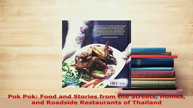 Download Pok Pok Food and Stories from the Streets Homes and Roadside Restaurants of Thailand Read Full Ebook