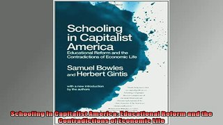 READ book  Schooling In Capitalist America Educational Reform and the Contradictions of Economic  FREE BOOOK ONLINE